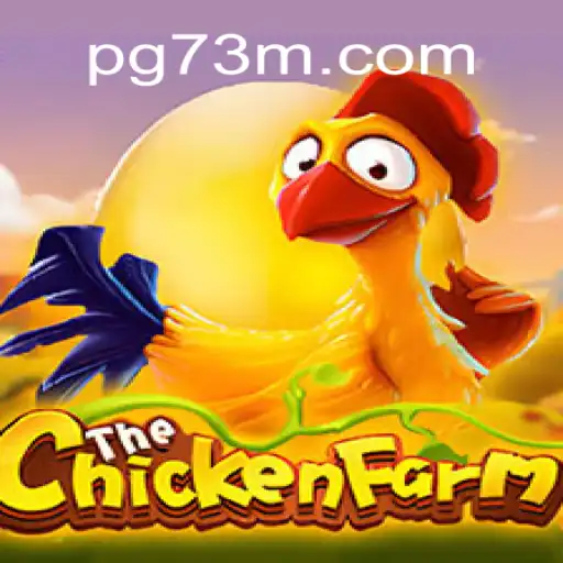 Explore the Exciting World of ChickenFarm and 73M.COM Oficial Slots Brasil #1