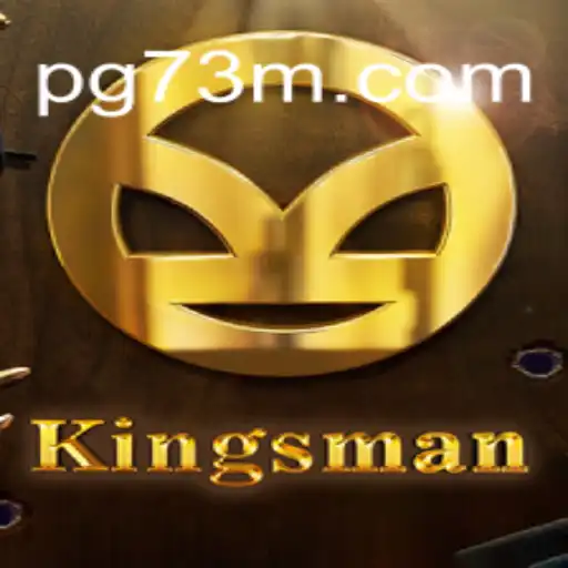 Kingsman: The Ultimate Gaming Experience with 73M.COM Oficial Slots Brasil #1