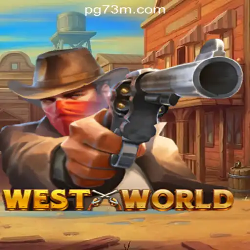 Exploring WestWorld: A Frontier in Gaming with 73M.COM Oficial Slots Brasil #1